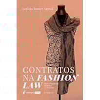 CONTRATOS NA FASHION LAW - 2ª ED. - 2021 CONTRATOS NA FASHION LAW - 2ª ED. - 2021