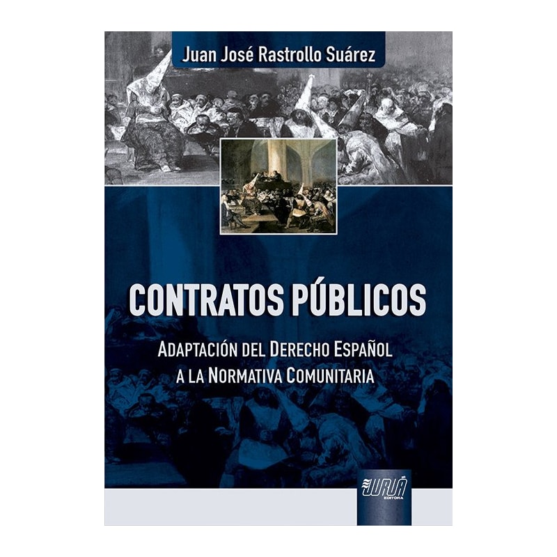 CONTRATOS PÚBLICOS - ADAPTACIÓN DEL DERECHO ESPAÑOL A LA NORMATIVA COMUNITARIA