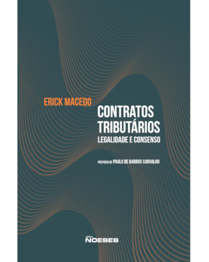 Contratos tributários:: Legalidade e consenso