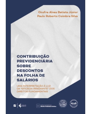 Contribuição previdenciária sobre descontos na folha de salários: uma interpretação à luz da