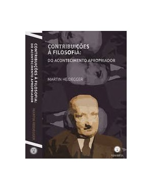 CONTRIBUIÇÕES À FILOSOFIA: DO ACONTECIMENTO APROPRIADOR