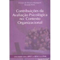 CONTRIBUIÇÕES DA AVALIAÇÃO PSICOLÓGICA NO CONTEXTO ORGANIZACIONAL