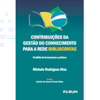 CONTRIBUIÇÕES DA GESTÃO DO CONHECIMENTO PARA A REDE BIBLIOCONTAS: PORTFÓLIO DE FERRAMENTAS E PRÁTICAS