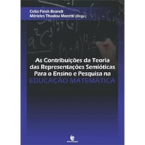 CONTRIBUICOES DA TEORIA DAS REPRESENTACOES SEMIOTICAS PARA O ENSINO E PE