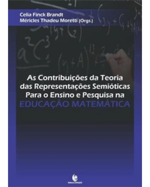 CONTRIBUICOES DA TEORIA DAS REPRESENTACOES SEMIOTICAS PARA O ENSINO E PE