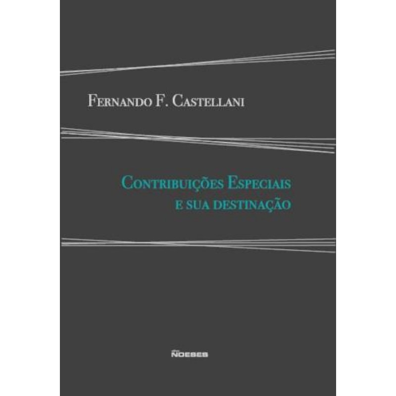 CONTRIBUIÇÕES ESPECIAIS E SUA DESTINAÇÃO