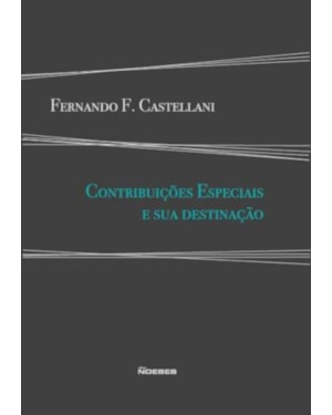 CONTRIBUIÇÕES ESPECIAIS E SUA DESTINAÇÃO