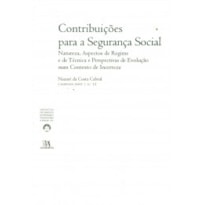 Contribuições para a segurança social : natureza, aspectos de regime e de técnica e perspectivas de evolução num contexto de incerteza 