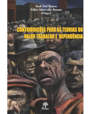 CONTRIBUIÇÕES PARA AS TEORIAS DO VALOR TRABALHO E DEPENDÊNCIA