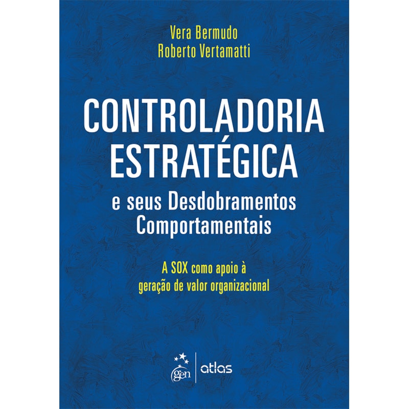 CONTROLADORIA ESTRATÉGICA E SEUS DESDOBRAMENTOS COMPORTAMENTAIS