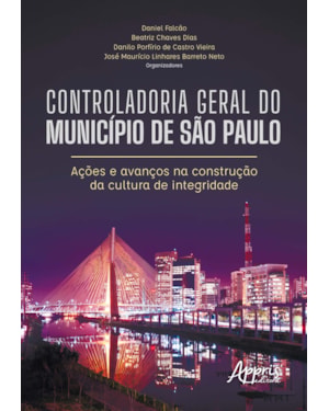 CONTROLADORIA GERAL DO MUNICÍPIO DE SÃO PAULO: AÇÕES E AVANÇOS NA CONSTRUÇÃO DA CULTURA DE INTEGRIDADE