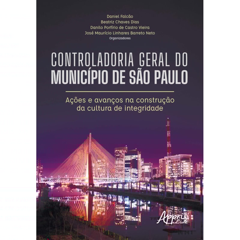 CONTROLADORIA GERAL DO MUNICÍPIO DE SÃO PAULO: AÇÕES E AVANÇOS NA CONSTRUÇÃO DA CULTURA DE INTEGRIDADE