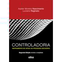 CONTROLADORIA: INSTRUMENTO DE APOIO AO PROCESSO DECISÓRIO