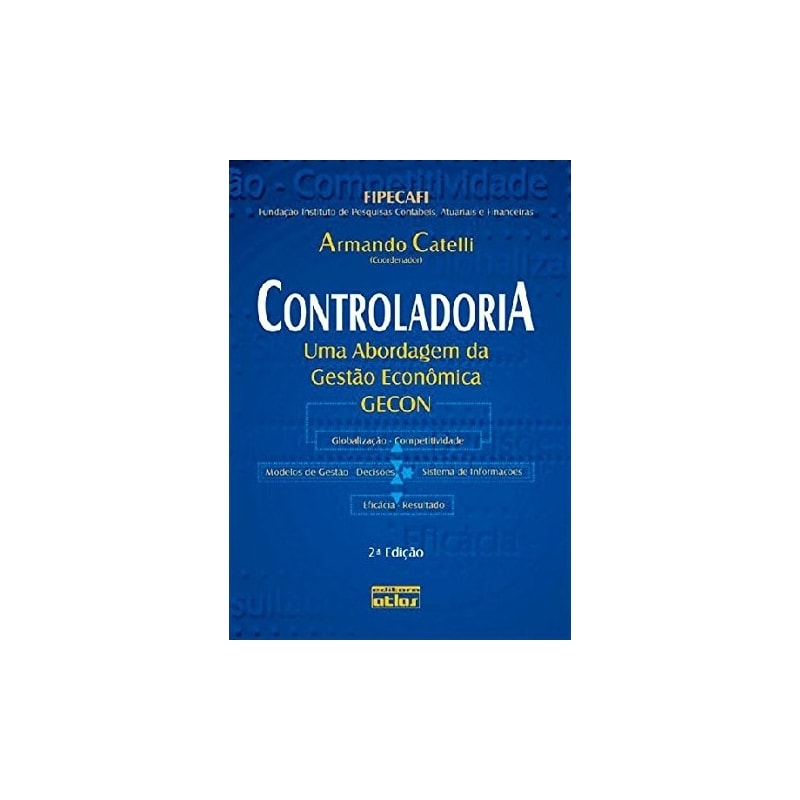 CONTROLADORIA: UMA ABORDAGEM DA GESTÃO ECONÔMICA GECON