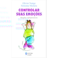 CONTROLAR SUAS EMOÇÕES - REAÇÕES INDISPENSÁVEIS