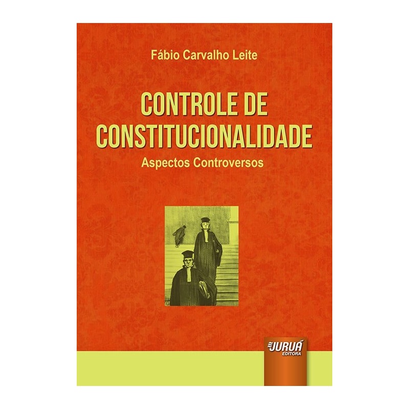 CONTROLE DE CONSTITUCIONALIDADE - ASPECTOS CONTROVERSOS