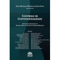 Controle de convencionalidade: estudos em homenagem ao professor Doutor Valerio de Oliveira Mazzuoli