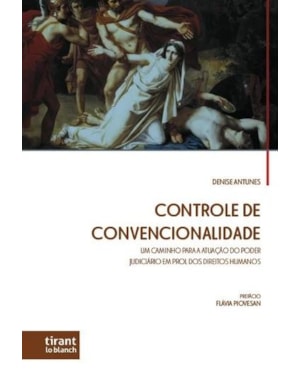 CONTROLE DE CONVENCIONALIDADE: UM CAMINHO PARA A ATUAÇÃO DO PODER JUDICIÁRIO EM PROL DOS DIREITOS HUMANOS