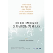 CONTROLE DEMOCRÁTICO DA ADMINISTRAÇÃO PÚBLICA