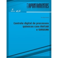 CONTROLE DIGITAL DE PROCESSOS QUÍMICOS COM MATLAB E SIMULINK