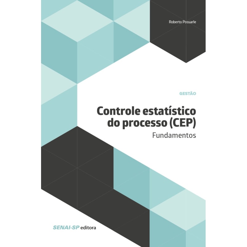 CONTROLE ESTATÍSTICO DO PROCESSO (SEP)
