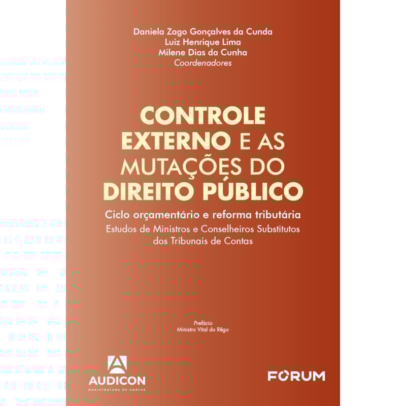 Controle externo e as mutações do direito público: ciclo orçamentário e reforma tributária. Estudos de ministros e conselheiros substitutos dos Tribunais de Contas