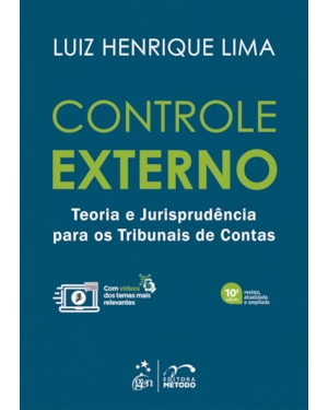 CONTROLE EXTERNO - TEORIA E JURISPRUDÊNCIA PARA OS TRIBUNAIS DE CONTAS - 10ª EDIÇÃO 2023