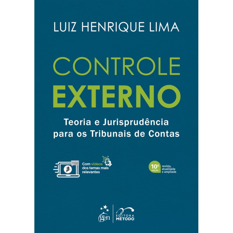 CONTROLE EXTERNO - TEORIA E JURISPRUDÊNCIA PARA OS TRIBUNAIS DE CONTAS - 10ª EDIÇÃO 2023