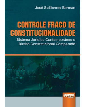 CONTROLE FRACO DE CONSTITUCIONALIDADE - SISTEMA JURÍDICO CONTEMPORÂNEO E DIREITO CONSTITUCIONAL COMPARADO