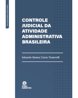 CONTROLE JUDICIAL DA ATIVIDADE ADMINISTRATIVA BRASILEIRA