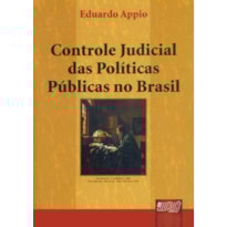 CONTROLE JUDICIAL DAS POLÍTICAS PÚBLICAS NO BRASIL