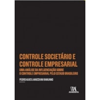 Controle societário e controle empresarial: Uma análise da influenciação sobre o controle empresarial pelo estado brasileiro