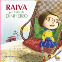 Controle Sua Raiva: Raiva por Falta de Dinheiro (Nível 4 / Paradidáticos Todolivro)
