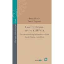 Controvérsias sobre a ciência: por uma sociologia transversalista da atividade científica