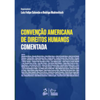CONVENÇÃO AMERICANA DE DIREITOS HUMANOS COMENTADA - 1ª EDIÇÃO 2024
