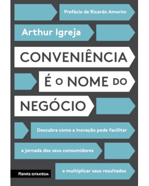 CONVENIÊNCIA É O NOME DO NEGÓCIO: DESCUBRA COMO A INOVAÇÃO PODE FACILITAR A JORNADA DOS SEUS CONSUMIDORES E MULTIPLICAR SEUS RESULTADOS
