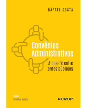 Convênios administrativos: a boa-fé entre entes públicos
