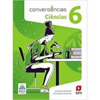 CONVERGÊNCIAS CIENCIAS 6  ED 2019 - BNCC