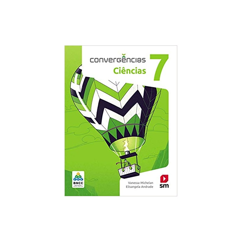 CONVERGÊNCIAS CIENCIAS 7  ED 2019 - BNCC