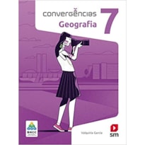 CONVERGÊNCIAS GEOGRAFIA 7  ED 2019 - BNCC