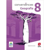 CONVERGÊNCIAS GEOGRAFIA 8  ED 2019 - BNCC