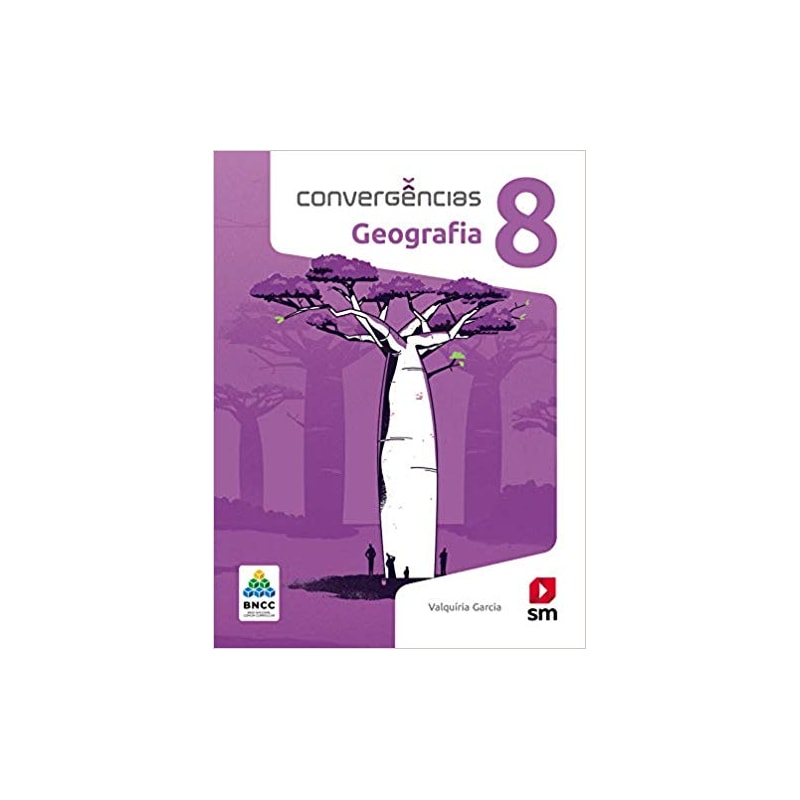 CONVERGÊNCIAS GEOGRAFIA 8  ED 2019 - BNCC