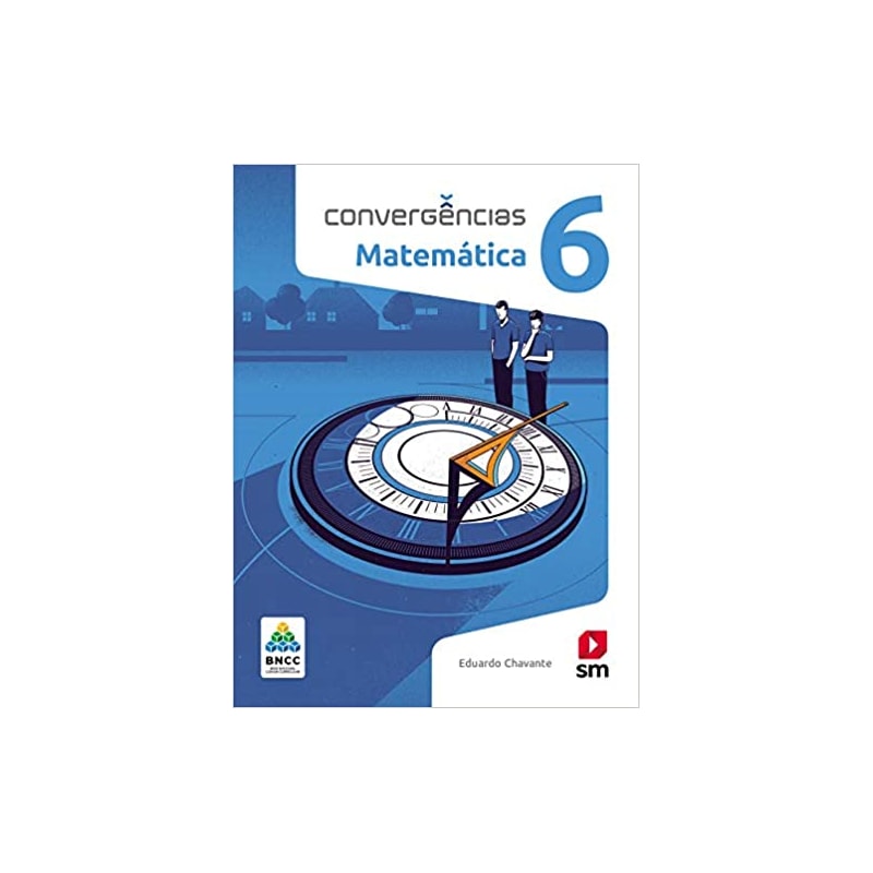 CONVERGÊNCIAS MATEMATICA 6  ED 2019 - BNCC