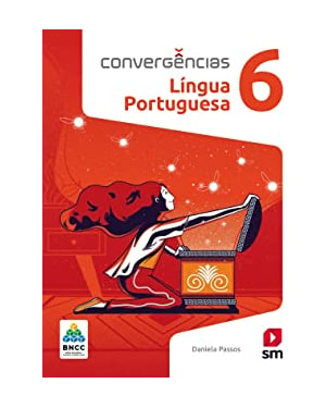CONVERGÊNCIAS PORTUGUES 6 ED 2019 - BNCC