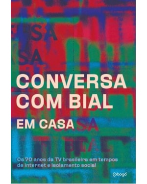 CONVERSA COM BIAL EM CASA