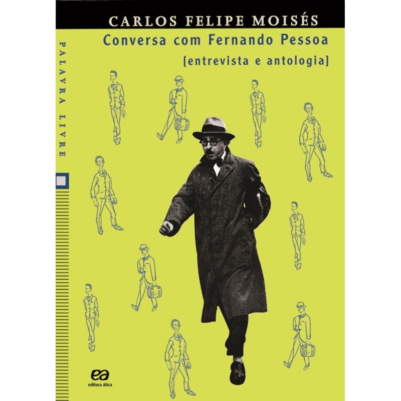 CONVERSA COM FERNANDO PESSOA [ENTREVISTA E ANTOLOGIA]