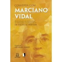 CONVERSA COM MARCIANO VIDAL