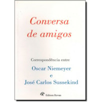 CONVERSA DE AMIGOS - ENTRE NIEMEYER E SUSSEKIND - 1