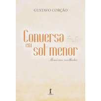 CONVERSA EM SOL MENOR  MEMÓRIAS RECOLHIDAS