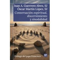 CONVERSACION ESPIRITUAL, DISCERNIMIENTO Y SINODALIDAD